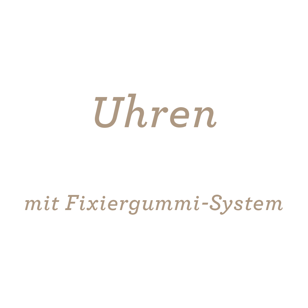 Deja vu Uhren – Fixiergummi-System